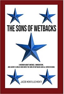 Book Cover of The Sons of Wetbacks by Jacob Montilijo Monty